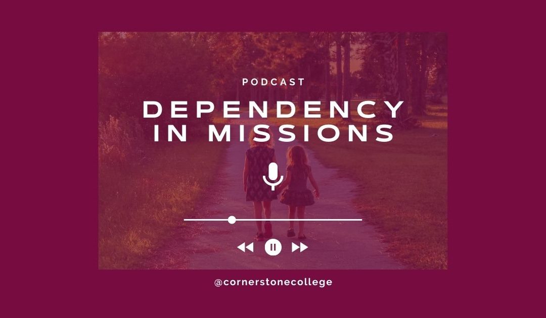 Podcast Dependency in Missions